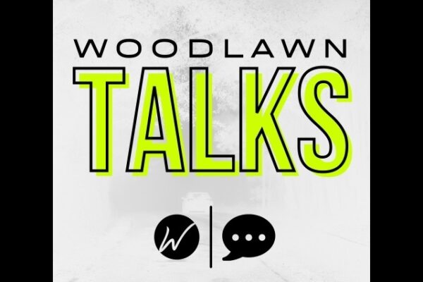 Woodlawn Talks Podcast